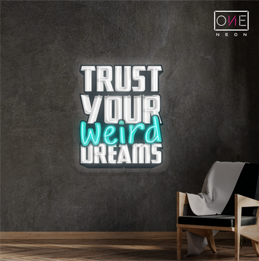 Trust Your Weird Dreams Artwork Led Neon Sign