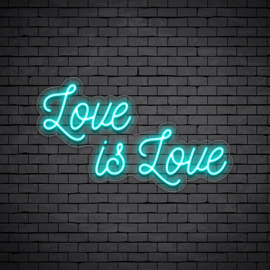 Love Is Love | LED Neon Sign